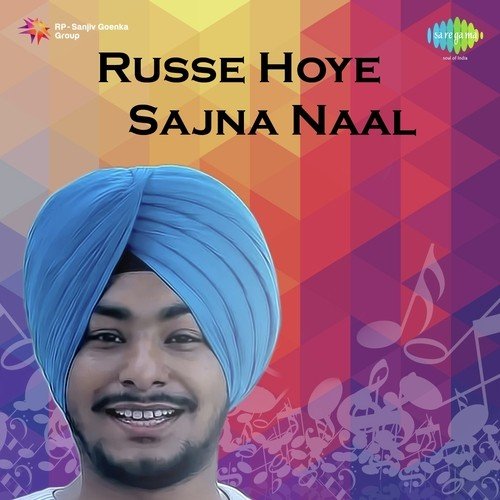 download Charanjit Channi, Atul Sharma  Russe Hoye Sajna Naal mp3 Single Tracks song 