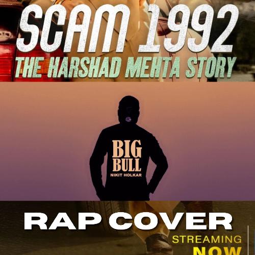 download Nikit Holkar  Scam 1992 Rap mp3 Single Tracks song 