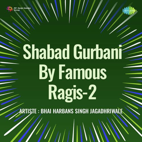 download Bhai Harbans Singh Jagadhriwale  Shabad Gurbani By Famous Ragis 2 mp3 Single Tracks song 