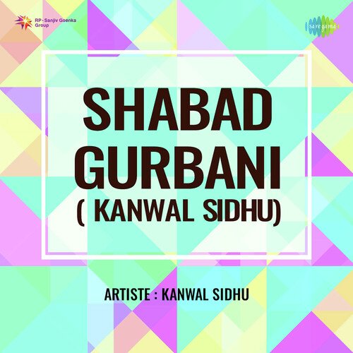 download Kanwal Sidhu  Shabad Gurbani Kanwal Sidhu mp3 Single Tracks song 