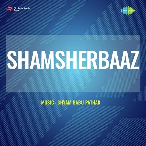 download Shyam Babu Pathak  Shamsherbaaz mp3 Single Tracks song 