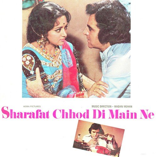 download Madan Mohan, Asha Bhosle  Sharafat Chhod Di Main Ne mp3 Single Tracks song 