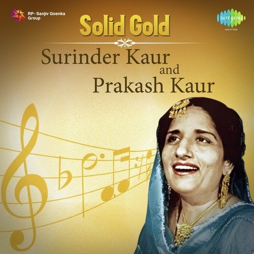 download Prakash Kaur, Surinder Kaur, K.S. Narula  Solid Gold - Surinder Kaur And Prakash Kaur mp3 Single Tracks song 