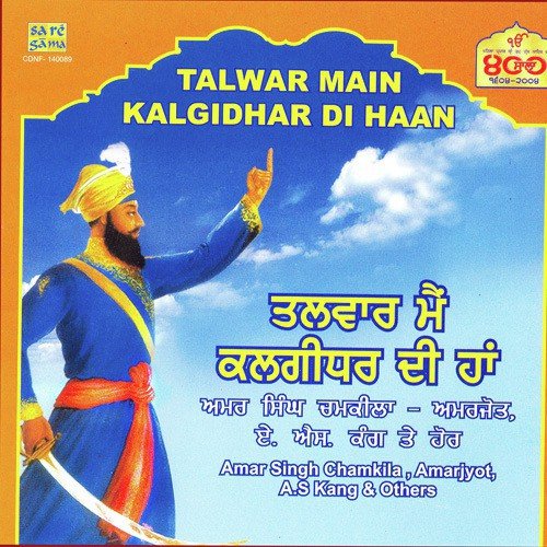 download Amar Singh Chamkila, Amarjot, A.S. Kang  Talwar Main Kalgidhar Di Haan mp3 Single Tracks song 