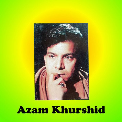 download Azam Khurshid  Tedde Khooh Te Aaiyan mp3 Single Tracks song 