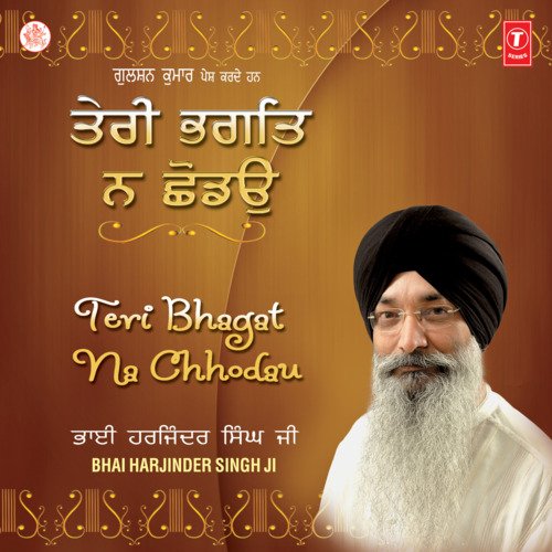 download Bhai Harjinder Singh (Srinagar Wale)  Teri Bhagat Na Chhodon Vol-2 mp3 Single Tracks song 