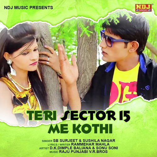 download SB Surjeet, Sushila Nagar  Teri Sector 15 Me Kothi mp3 Single Tracks song 