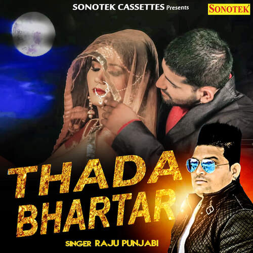 download Raju Punjabi, Sushila Takhar  Thada Bhartar mp3 Single Tracks song 