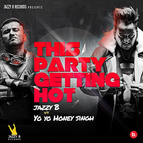 download Jazzy B  This Party Getting Hot mp3 Single Tracks song 