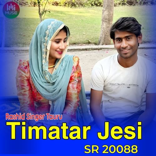 download Rashid Singer Tauru  Timatar Jesi SR 20088 mp3 Single Tracks song 