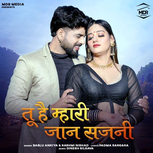 download Bablu Ankiya, Rashmi Nishad  Tu Hai Mahari Jaan Sajni mp3 Single Tracks song 