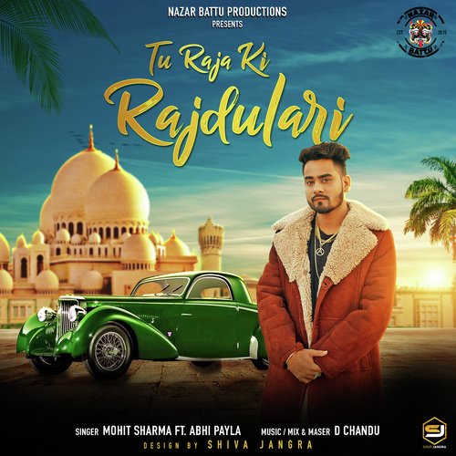 download Mohit Sharma  Tu Raja Ki Rajdulari mp3 Single Tracks song 