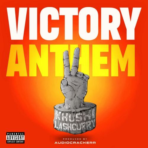 download Khushi TDT, Lash curry, Audiocrackerr  Victory Anthem mp3 Single Tracks song 