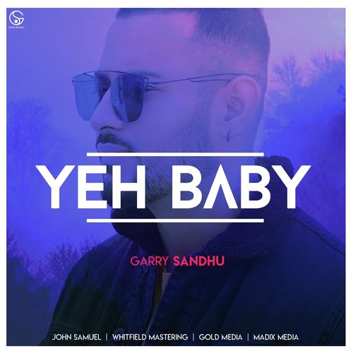 download Garry Sandhu  Yeh Baby mp3 Single Tracks song 