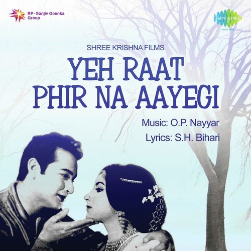 download O. P. Nayyar, Asha Bhosle  Yeh Raat Phir Na Aayegi mp3 Single Tracks song 