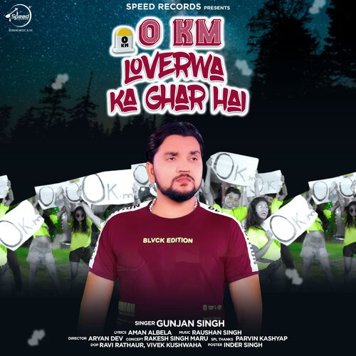 download Gunjan Singh  0 Km Loverwa Ka Ghar Hai mp3 Single Tracks song 