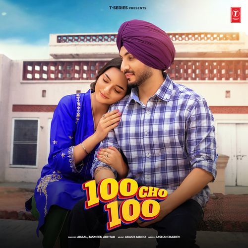 download Akaal, Jasmeen Akhtar, Akash Jandu  100 Cho 100 mp3 Single Tracks song 