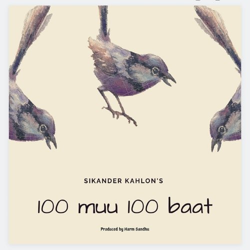 download Sikander Kahlon  100 Muu 100 Baat mp3 Single Tracks song 