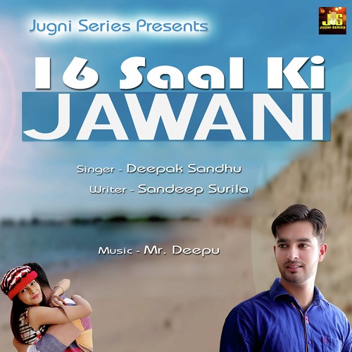 download Deepak Sandhu  16 Saal Ki Jawani mp3 Single Tracks song 