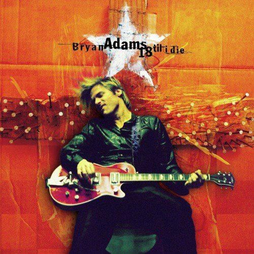 download Bryan Adams  18 Til I Die mp3 Single Tracks song 