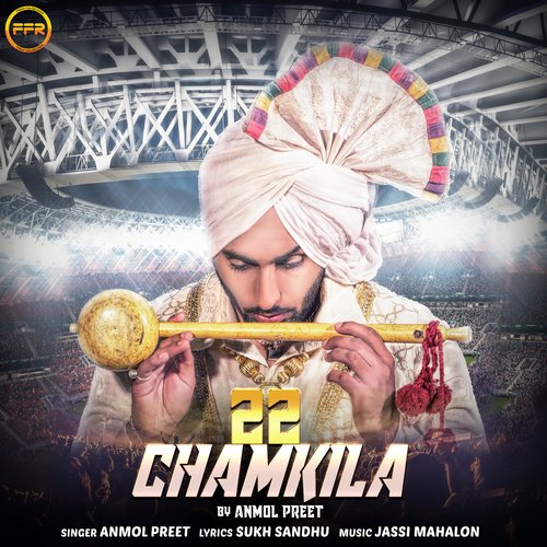 download Anmol Preet  22 Chamkila mp3 Single Tracks song 