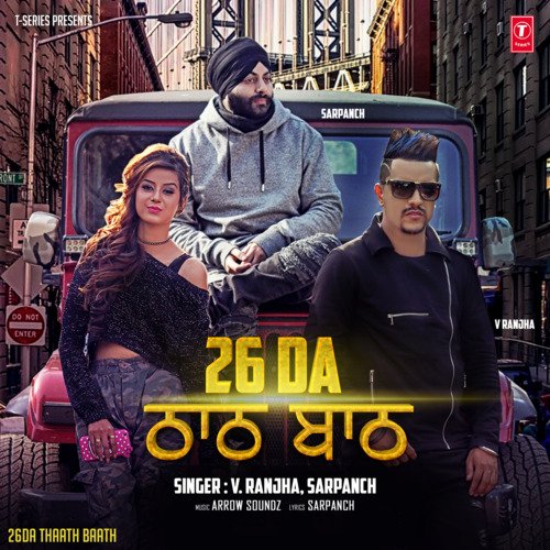 download V. Ranjha, Sarpanch, Arrow Soundz  26Da Thaath Baath mp3 Single Tracks song 