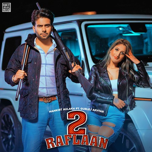 download Mankirt Aulakh  2 Raflaan mp3 Single Tracks song 