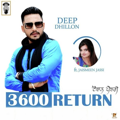 download Deep Dhillon, Jaismeen Jassi  3600 Return mp3 Single Tracks song 