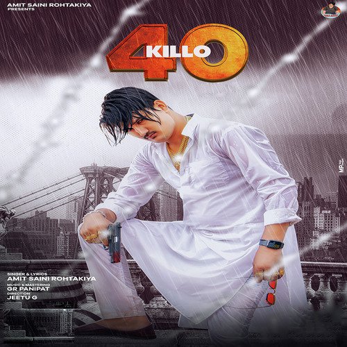 download Amit Saini Rohtakiya  40 Killo mp3 Single Tracks song 