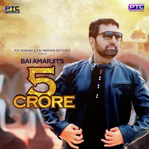 download Bai Amarjit  5 Crore mp3 Single Tracks song 