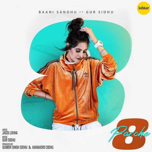 download Baani Sandhu, Gur Sidhu  8 Parche mp3 Single Tracks song 