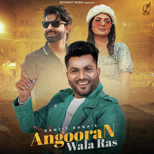 download Ranjit Rana  ANGOORAN WALA RAS mp3 Single Tracks song 