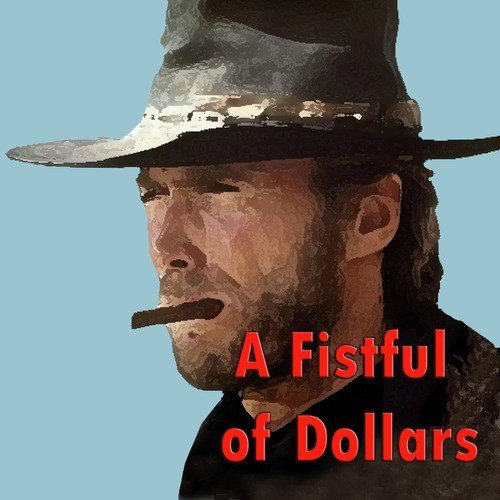 download Ennio Morricone  A Fistful Of Dollars Suite mp3 Single Tracks song 