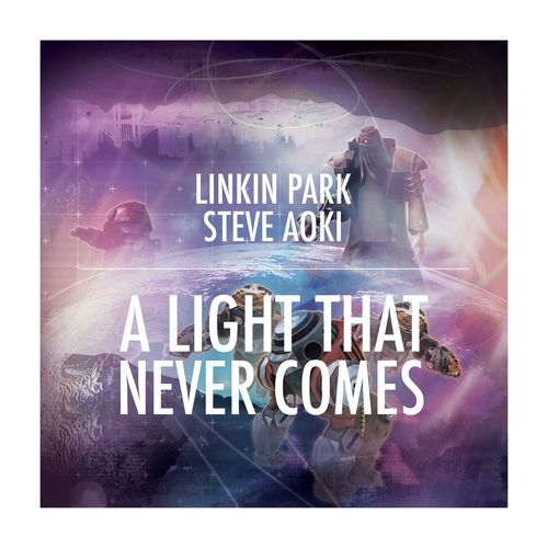 download Linkin Park, Steve Aoki  A LIGHT THAT NEVER COMES mp3 Single Tracks song 