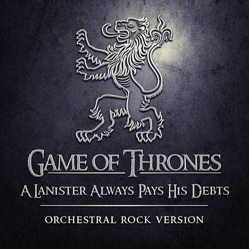 download Game of Thrones Orchestra  A Lannister Always Pays His Debts mp3 Single Tracks song 