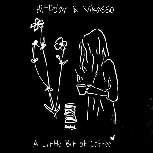 download Hi-Polar, Vikasso  A Little Bit Of Coffee mp3 Single Tracks song 