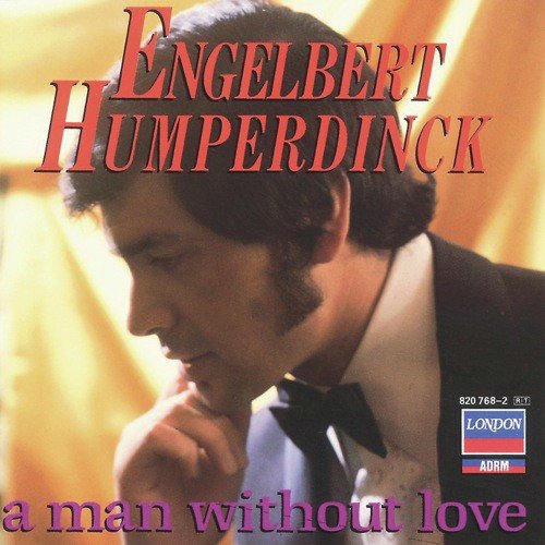 download Engelbert Humperdinck  A Man Without Love mp3 Single Tracks song 