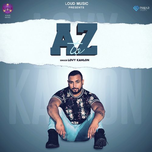 download Lovy Kahlon  A To Z mp3 Single Tracks song 