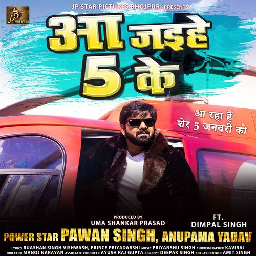 download Pawan Singh, Anupma Yadav  Aa Jaihe 5 Ke mp3 Single Tracks song 