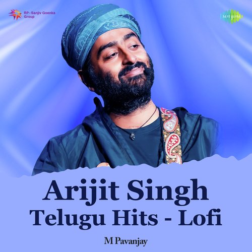 download Arijit Singh, Shashwat Sachdev  Aa Seetadevi Navvula Chill Lofi mp3 Single Tracks song 