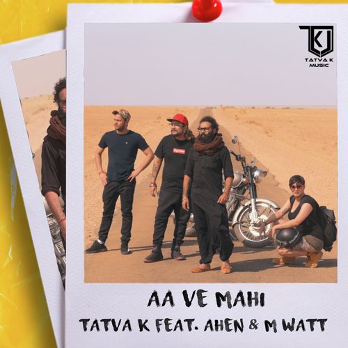 download TaTvA K., Ahen, M-Watt  Aa Ve Mahi mp3 Single Tracks song 