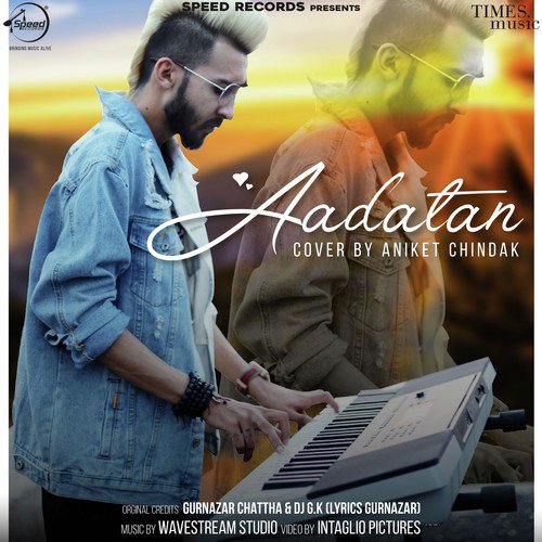 download Aniket Chindak  Aadatan mp3 Single Tracks song 