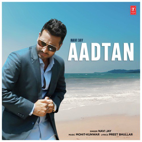 download Navi Jay, Mohit-Kunwar  Aadtan mp3 Single Tracks song 