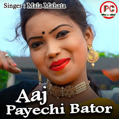 download Mala Mahata  Aaj Payechi Bator mp3 Single Tracks song 