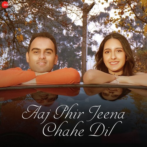 download Aakanksha Sharma, Kunal Sachdeva  Aaj Phir Jeena Chahe Dil mp3 Single Tracks song 