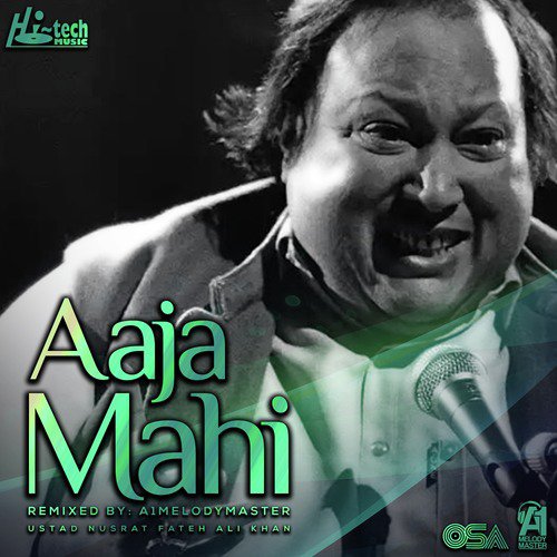 download Nusrat Fateh Ali Khan, A1Melodymaster  Aaja Mahi mp3 Single Tracks song 