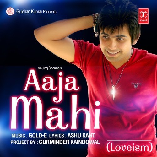 download Anurag Sharma  Aaja Mahi mp3 Single Tracks song 