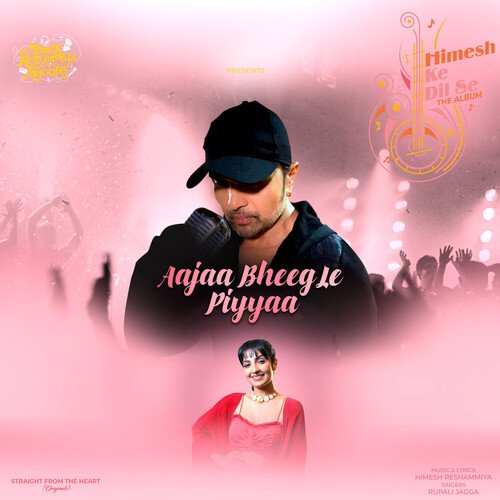 download Rupali Jagga, Himesh Reshammiya  Aajaa Bheeg Le Piyyaa mp3 Single Tracks song 