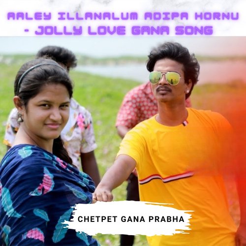 download   Aaley Illanalum Adipa Hornu mp3 Single Tracks song 