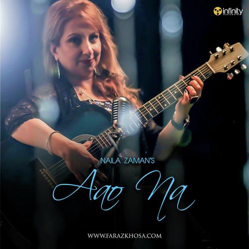 download Naila Zaman  Aao Naa mp3 Single Tracks song 